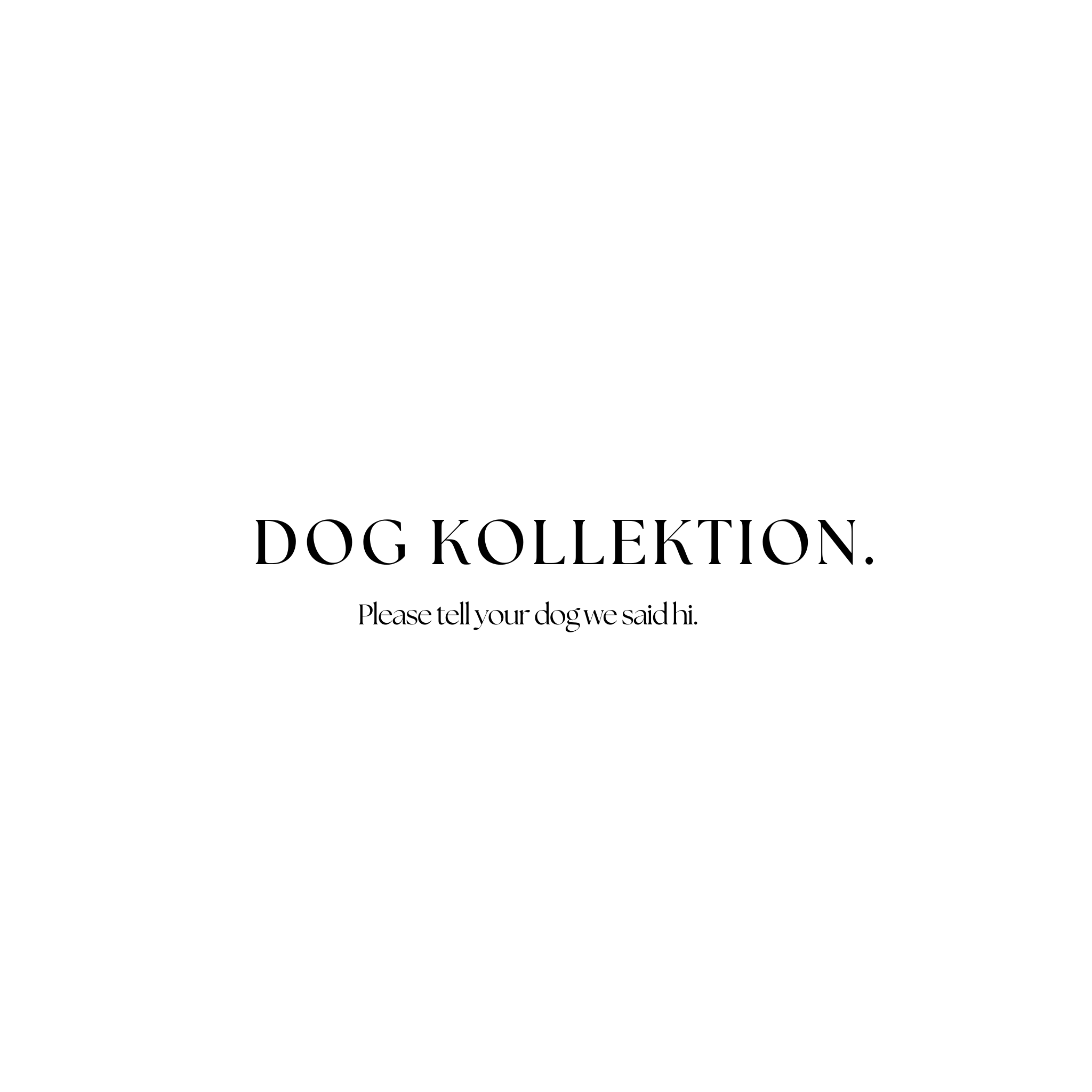 HUNDE KOLLEKTION