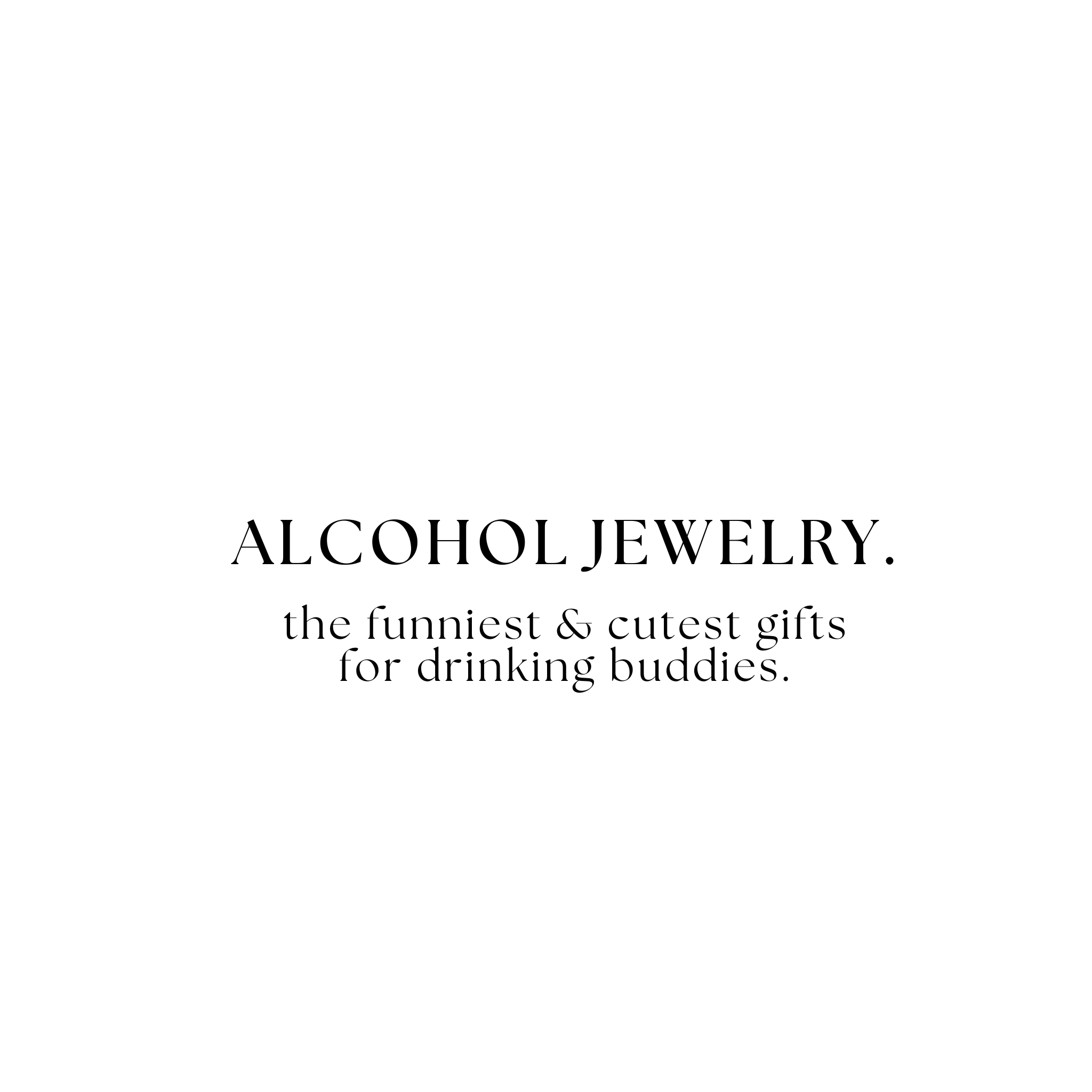 ALCOHOL JEWELRY