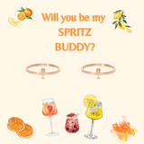 Will you be my SPRITZ BUDDY? Ringe